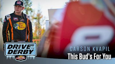 Drive To The Derby 🚗  This Bud's For You, Carson Kvapil